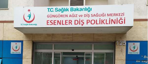 Sağlık Bakanlığı Esenler Bülent Doğanlar Ağız ve Diş Sağlığı Polikliniği