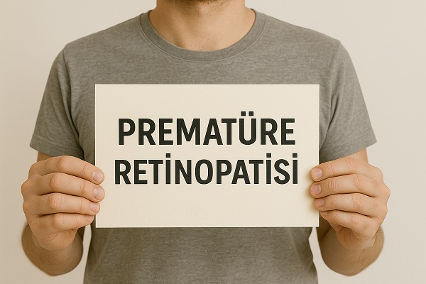 Prematüre Retinopatisi Nedir? Belirtileri ve Tedavi Yöntemleri