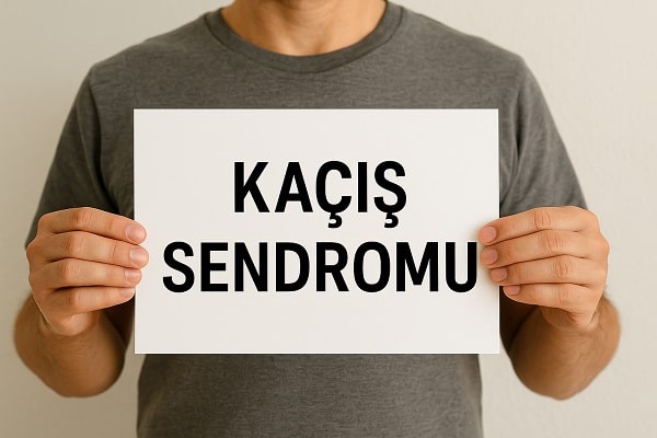 Kaçış Sendromu Nedir? Kaçış Sendromu Tedavi Yöntemleri