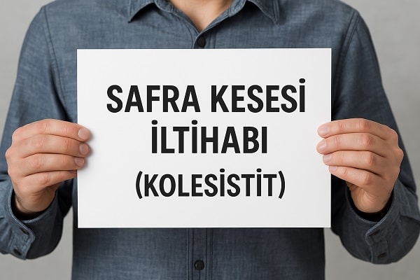 Safra Kesesi İltihabı (Kolesistit) Nedir? Belirtileri ve Tedavi Yöntemleri