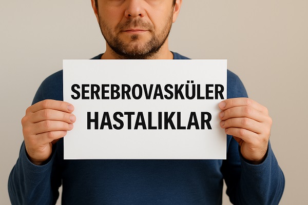Serebrovasküler Hastalıklar Nedir? Belirtileri ve Tedavi Yöntemleri