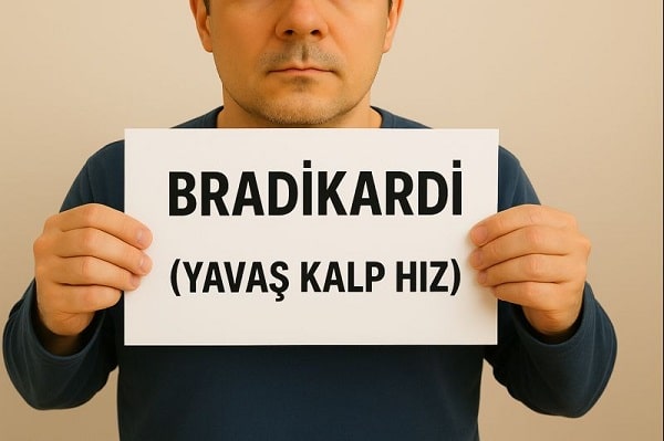 Bradikardi (Yavaş Kalp Hızı) Nedir? Belirtileri ve Tedavi Yöntemleri